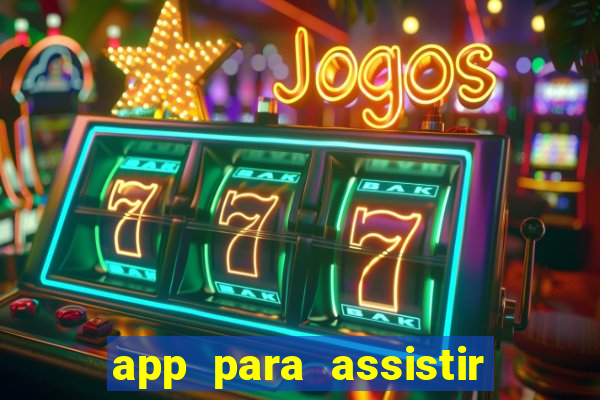 app para assistir todos os jogos de futebol